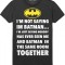 Ich sage nicht, dass ich Batman bin